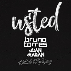 Juan Magan Ft. Mala Rodriguez - Usted (Bruno Torres Remix)