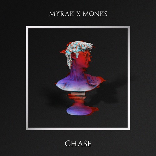 MYRAK X MONKS - Chase (Original Mix)