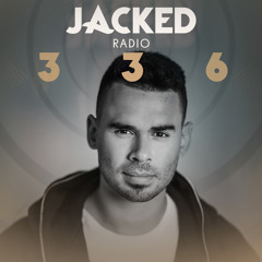 Afrojack Presents JACKED Radio – 336