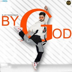By God by b jay randhawa ft. KARAN AUJLA
