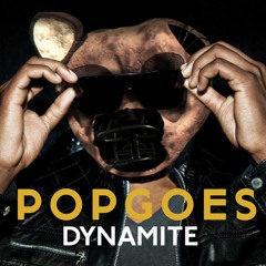 POPGOES - Dynamite (Mashup)
