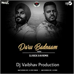 Daru Badnaam (Remix) - DJ Rock Mankar X AV Remix.mp3