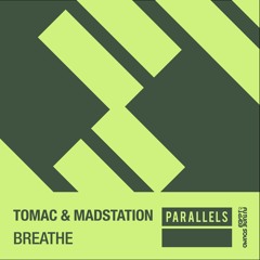 Tomac & Madstation - Breathe [FSOE Parallels]