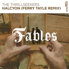 The Thrillseekers - Halcyon (Ferry Tayle Remix) [FSOE Fables]