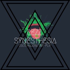 REZZ - Synesthesia (Uros Hajdin Trip Flip) Supported By: GOMMI, K3V, TYEGUYS, ANDEREX, FREAKY + MORE