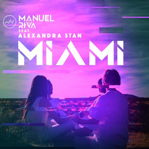Manuel Riva - Miami (feat. Alexandra Stan) (Riva's Private Remix)