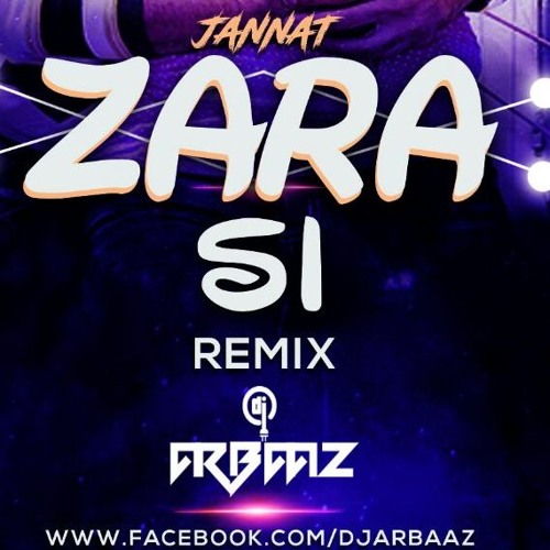 Stream 07.Zara Si Dil Mein (Remix)DJ Arbaaz.mp3 by Dj Arbaaz | Listen  online for free on SoundCloud
