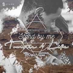 Tomster4life, Ian Storm & Michael Ford - Stand By Me (Radio Edit)