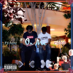 On Me - by FG NUNU & FG LANO (MixedByBam)
