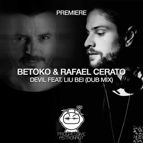 PREMIERE: Betoko & Rafael Cerato - Devil Feat. Liu Bei (Dub Mix) [BluFin]