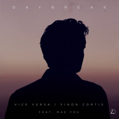 Vice Vrsa & Yinon Cortis - Daybreak (feat. Mae Fox)