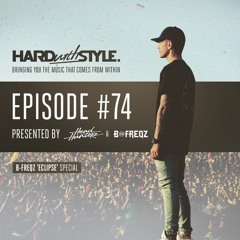 Episode 74 - B-Freqz 'Eclipse' Special | HARD with STYLE | Presented by Headhunterz & B-Freqz