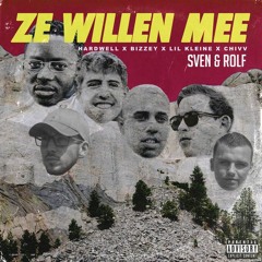 Hardwell x Bizzey x Lil Kleine x Chivv - Ze Willen Mee (Sven & Rolf Remix)