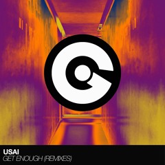 USAI - Get Enough / WYNE Remix