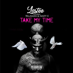 Take My Time (feat. Nasty C & Tellaman) Prod. TXB