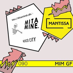 Mantissa Mix 090: Mim