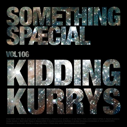 KIDDING KURRYS / SLOW IS THE NEW FAST: SPÆCIAL MIX 106