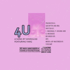 4U (Feat. Yamz)(Prod. by GREEKGOD and RRA)