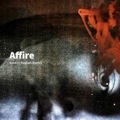 Affire - Addict (Seqtah Remix) [FREE]