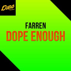 Farren - Dope Enough