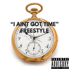 Juancito - "Aint Got Time" Freestyle