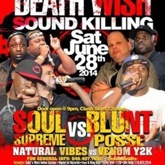 Soul Supreme vs Blunt Posse 6/14 (Death Wish)