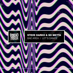 Steve Darko & So Metta - Bae Area [NEST HQ Premiere]