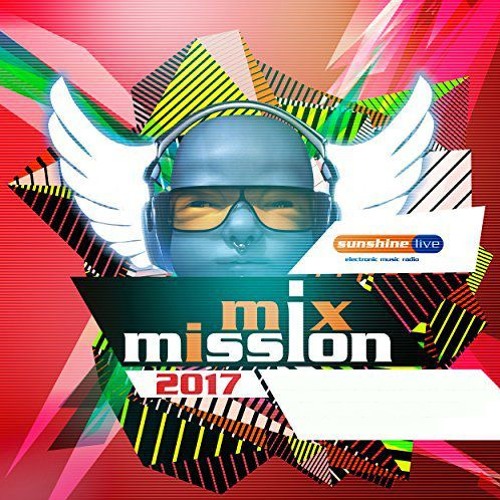 Felix Bernhardt - Sunshine Live Mix Mission 2017