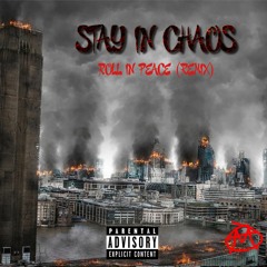 Stay In Chaos (Roll In Peace Remix)(Prod. by abidtheproducer)