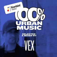 Konbini Radio x RK2 - Skrrrt! Mix 019 - Vex - 100% Urban Music