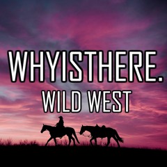 wild west