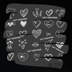 Don't Understand (Prod. by JTK)