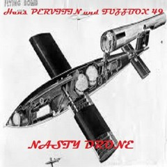 NASTY DRONE