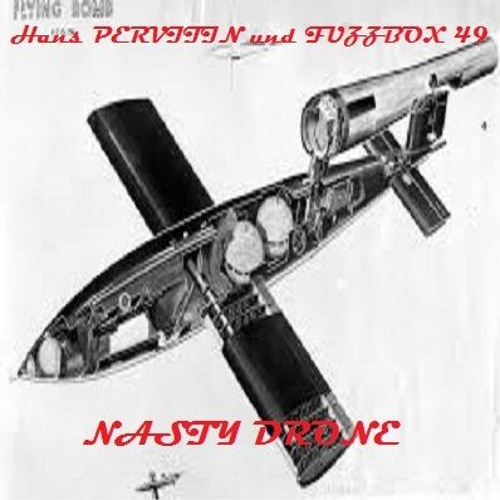 NASTY DRONE