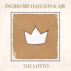 The Lotto - Ingrid Michaelson & AJR