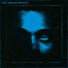 my dear holy,