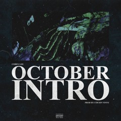 October Intro [Prod. by Cousin Vinny]