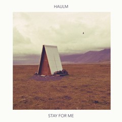 Stay For Me
