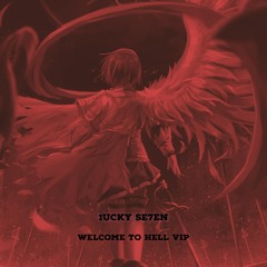 1ucky Se7en - Welcome To Hell VIP