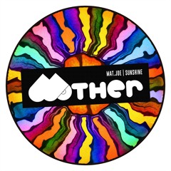 TEASER : MOTHER073 - MAT.JOE | SUNSHINE