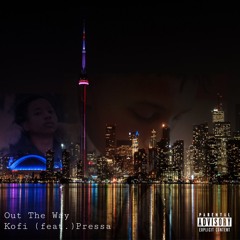 Out The Way (feat. Pressa)