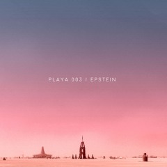 epstein (LA) - Playa 003 (deep house mix)