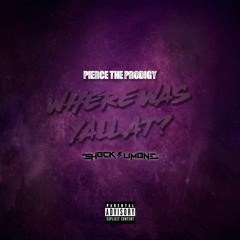 "Where Was Yall At" ft. ShockSumOne