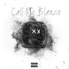 Call Me Blanco