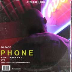 Dj Sage - Phone (feat. Roy August & KYC) [Prod. Roy August & Niner Konnekt]