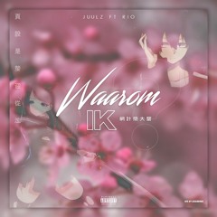 JUULZ - WAAROM IK FT. RIO [PROD. BY JUULZ]