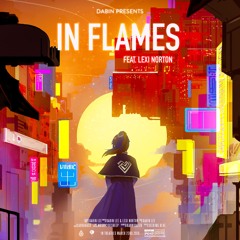 Dabin - In Flames (feat. Lexi Norton)