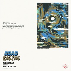ROAD RAGING ft. MNL$ and DZ SVG, Produced by Yung Bawal