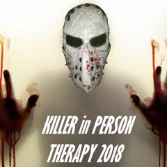 Killer In Person Therapy 2018