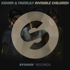 Kshmr x Tigerlily - invisible children ( remix khilav Bhadja)